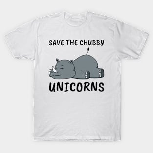 Save the Chubby Unicorns. Funny Phrase, Nature and Animal T-Shirt